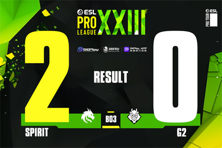 EPL S23第二階段：奪冠熱門率先晉級(jí)！Spirit 2-0 G2